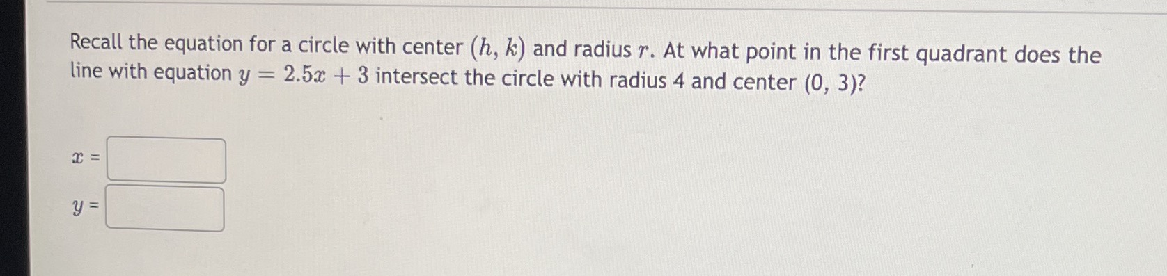 Recall the equation for a circle with center (h,