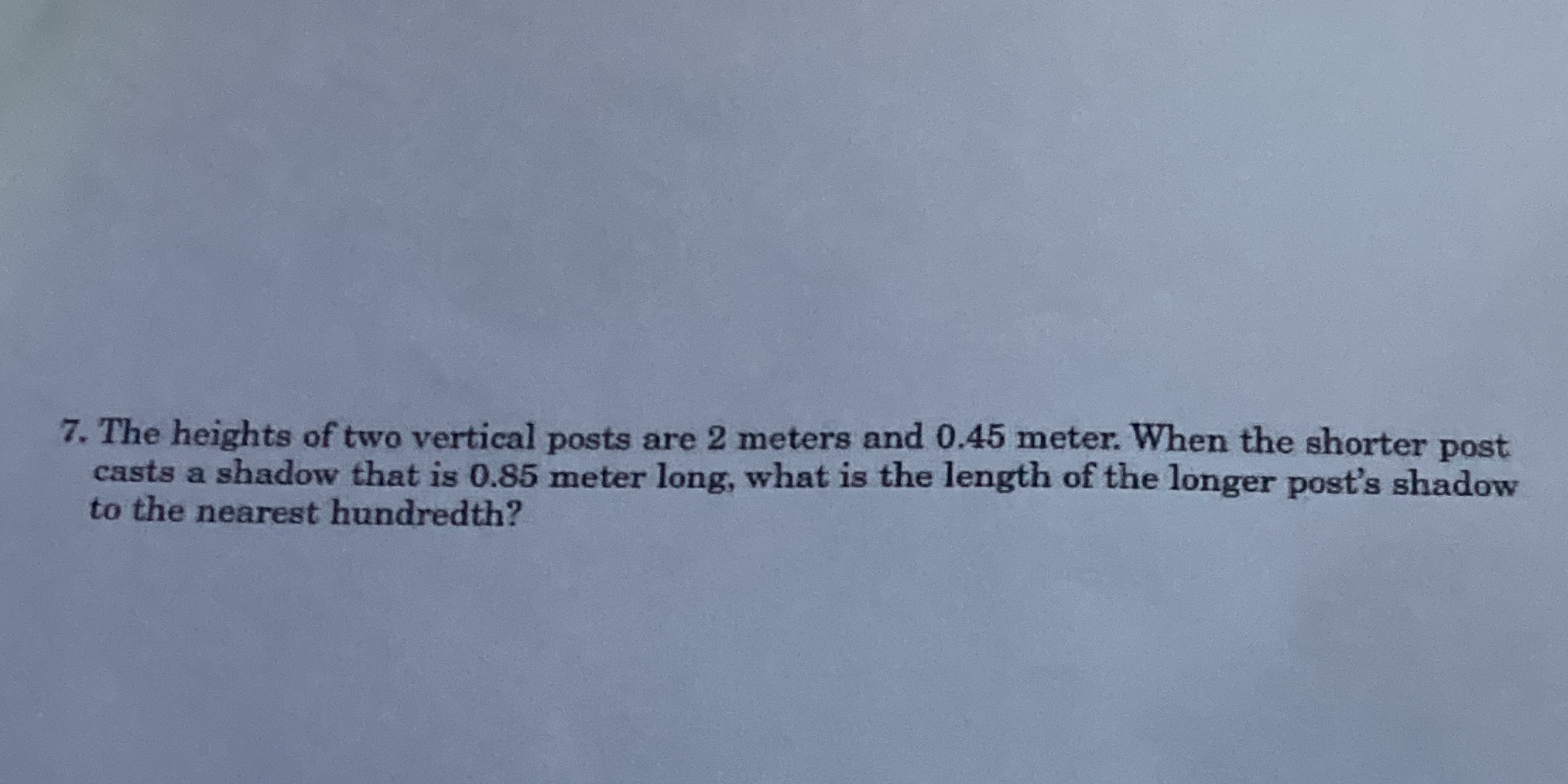 7. The heights of two vertical posts are 2 meters