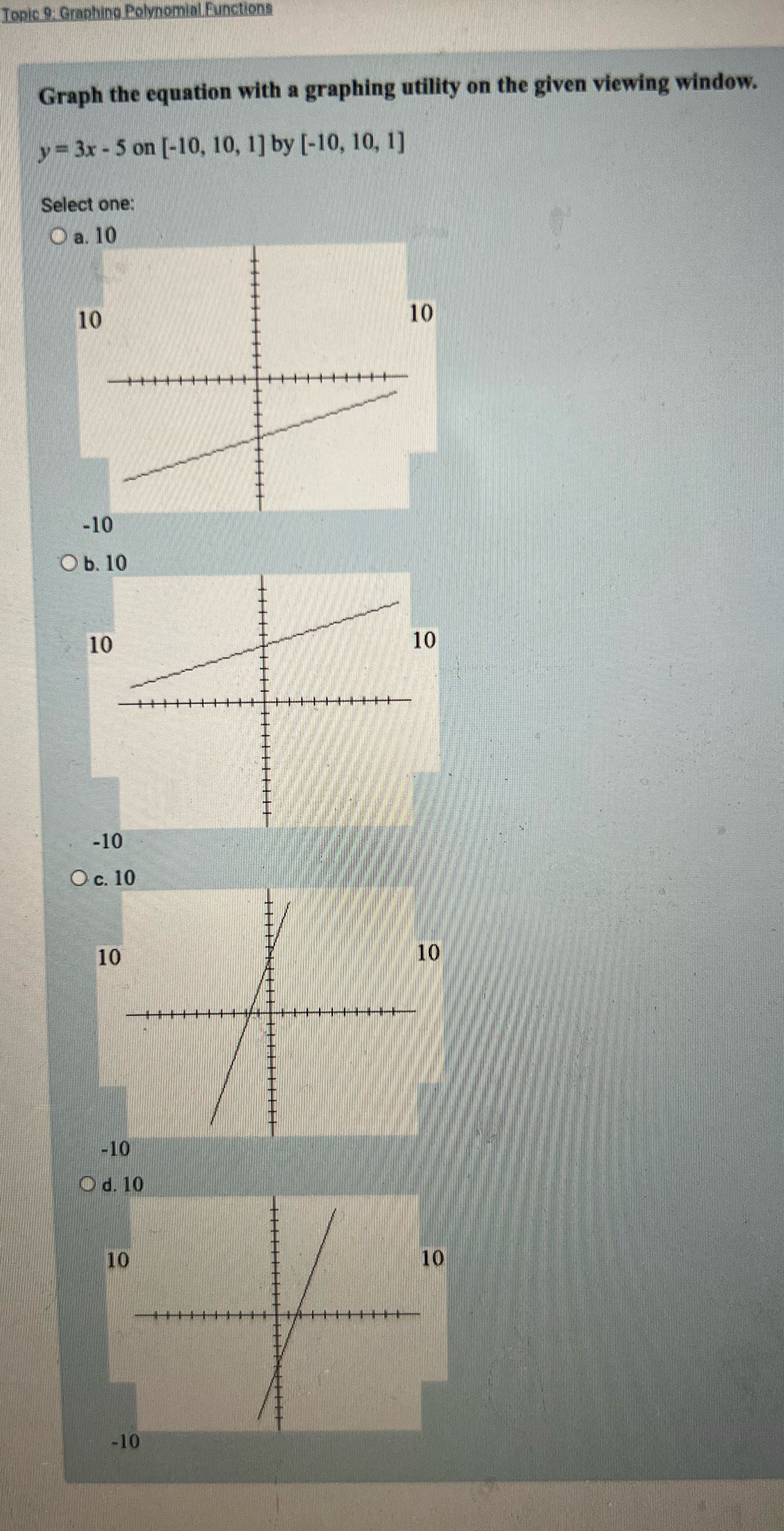 What is the correct answer? Topic 9: Graphing