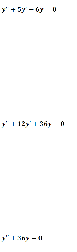 Solve each linear, homogeneous ODE; show/explain