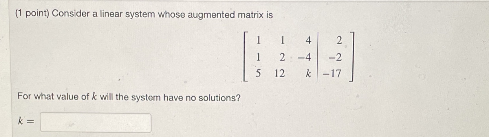 (1 point) Consider a linear system whose