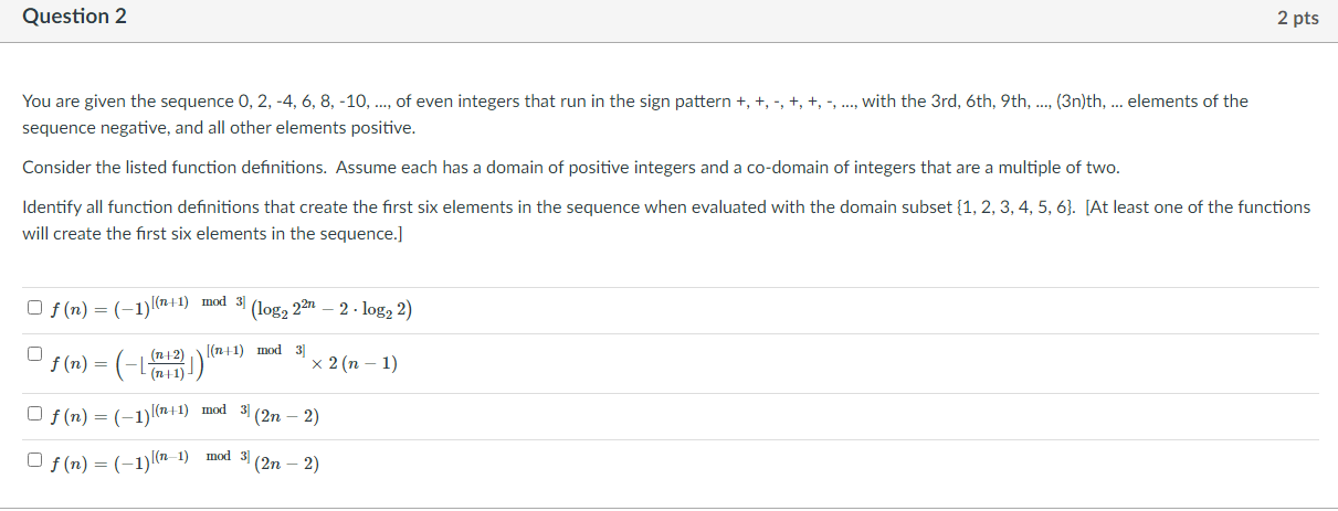 Question 2 2 pts You are given the sequence 0, 2,