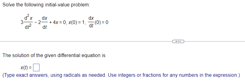 Solve the following initial-value problem: X dx