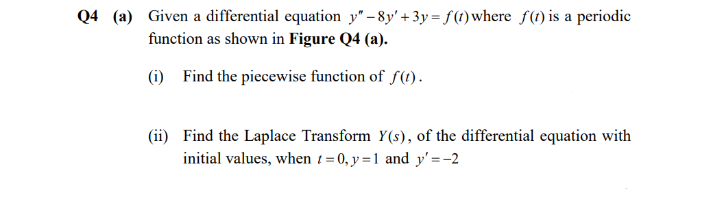 Q4 (a) Given a differential equation y" -