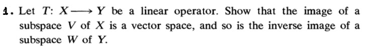 1. Let T: X+ Y be a linear operator. Show that