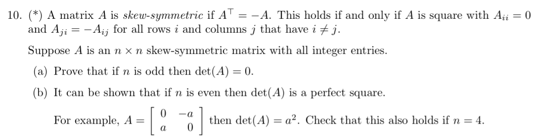 10. (*) A matrix A is skew-symmetric if AT : A.