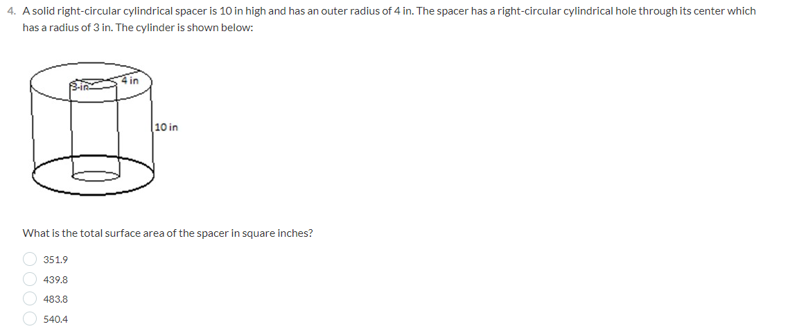 4. A solid rightcircular cylind rical spacer is