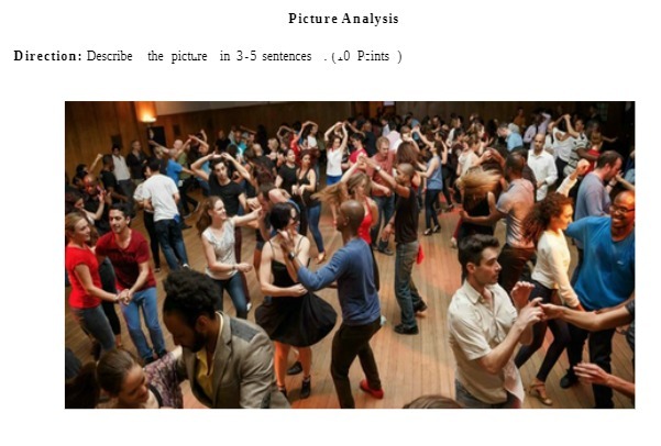 Picture Analysis Direction: Describe the picture