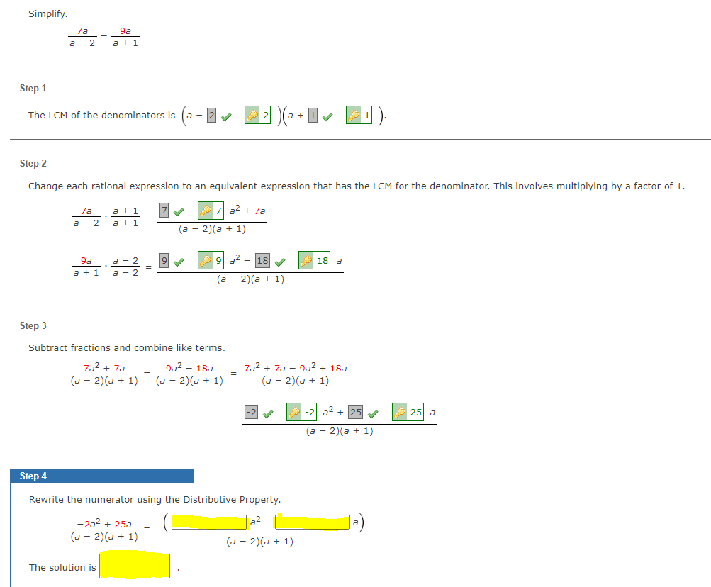Simplify. 7'3 93 a 2 a + 1 Step 1 The LCM of