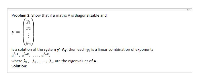 Problem 2. Show that if a matrix A is