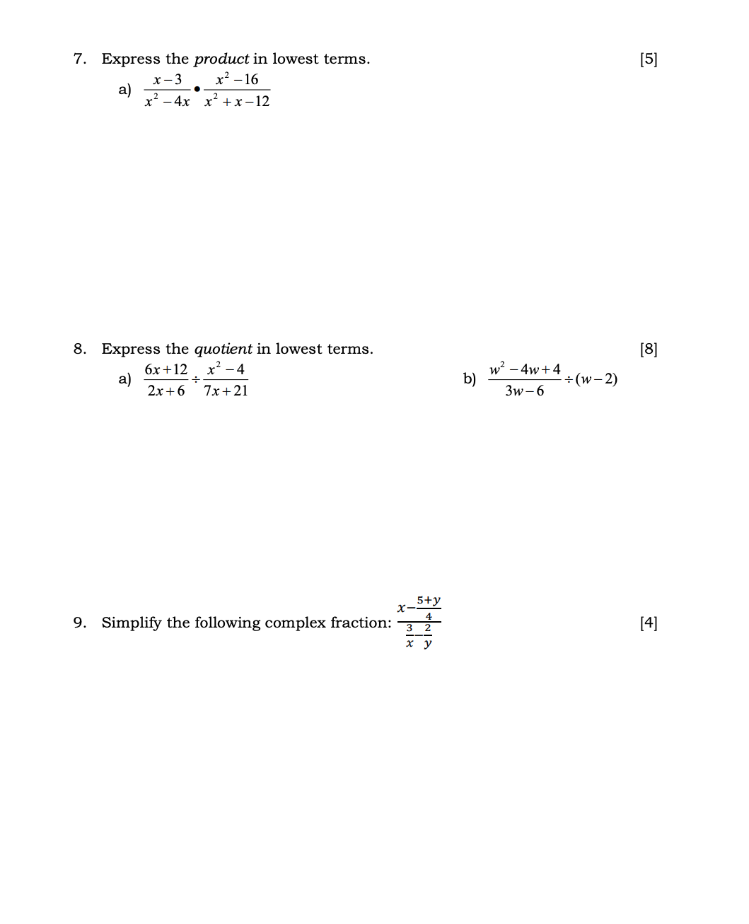 7. Express the product in lowest terms. [5] x 3 .