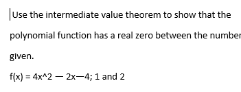 I USE the intermediate value theorem to ShDW that