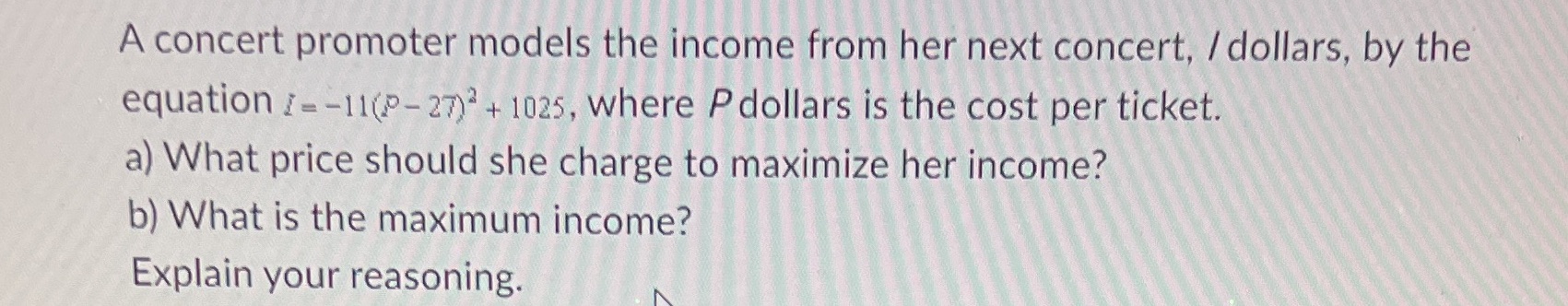 A concert promoter models the income from her