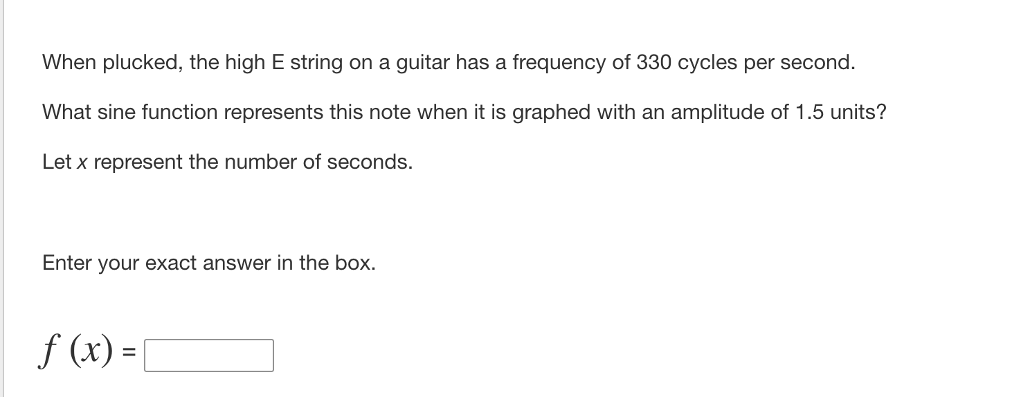 \fWhen plucked, the high E string on a guitar has