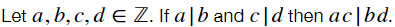 Prove the following: Let a, b. c. d E Z. If a | b