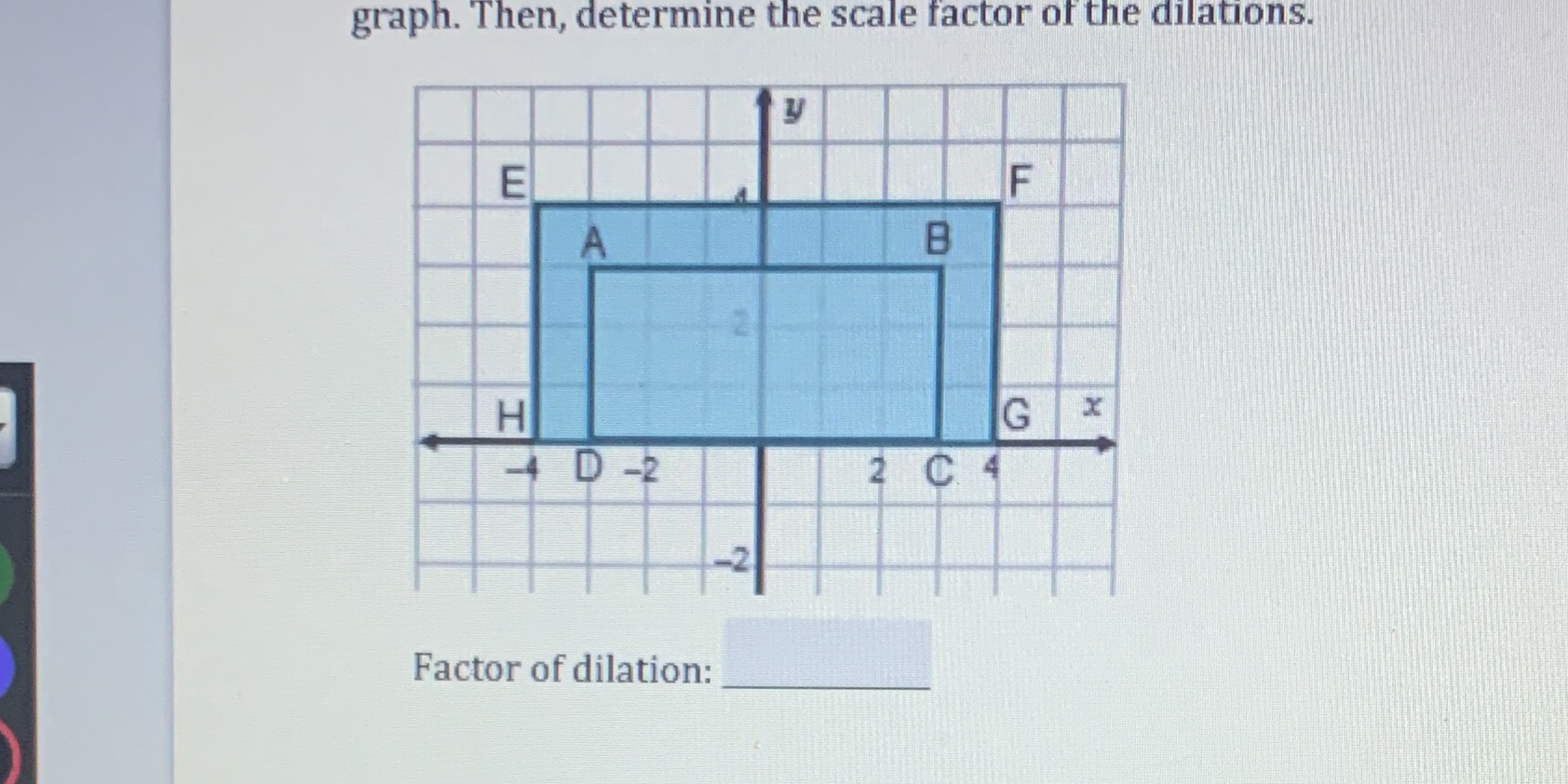 graph. Then, determine the scale factor of the