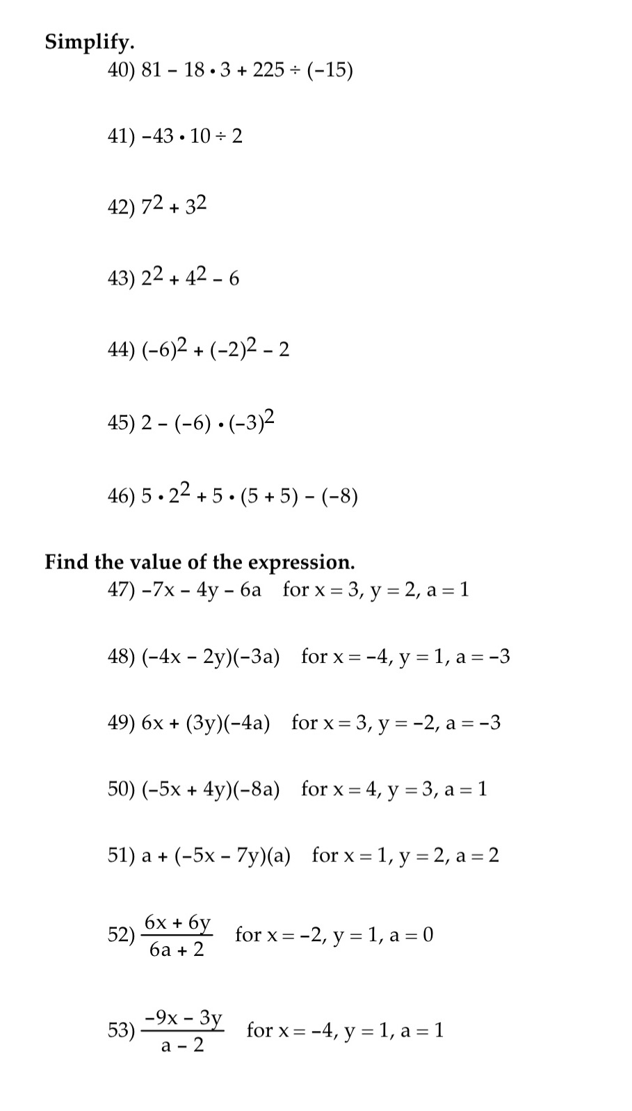 Please show work. Simplify. 40) 81 - 18 . 3 + 225