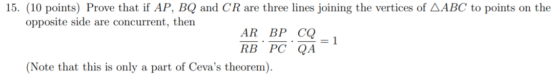 15. (10 points) Prove that if AP, BQ and CR are