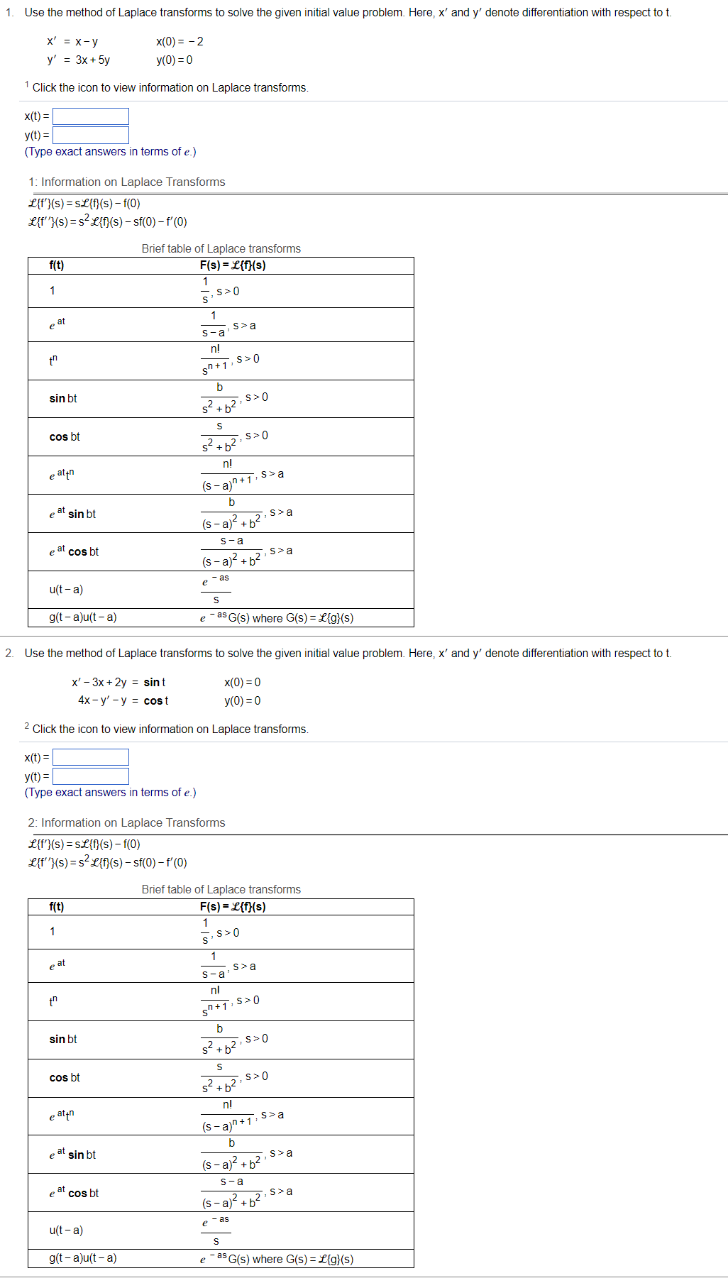 1. Use the method of Laplace transforms to solve