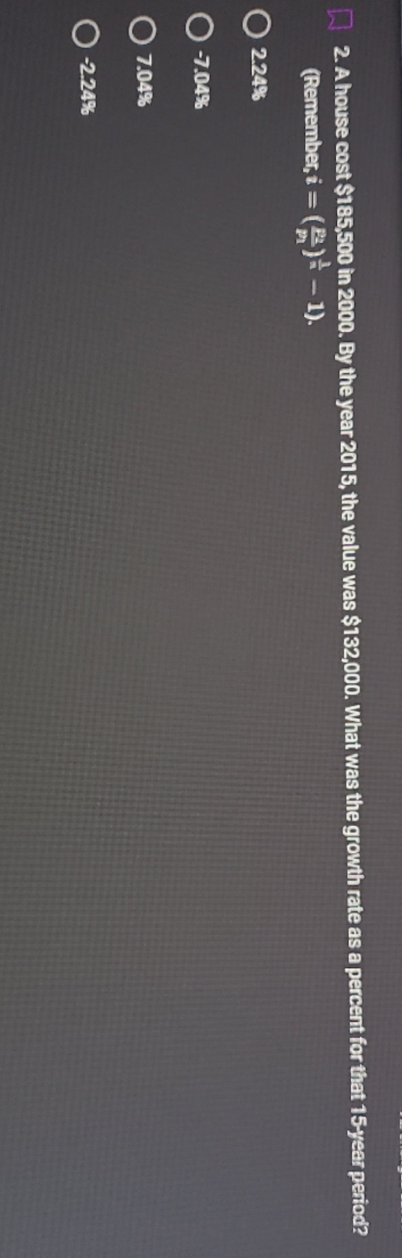 Question below 2. A house cost $185,500 in 2000.