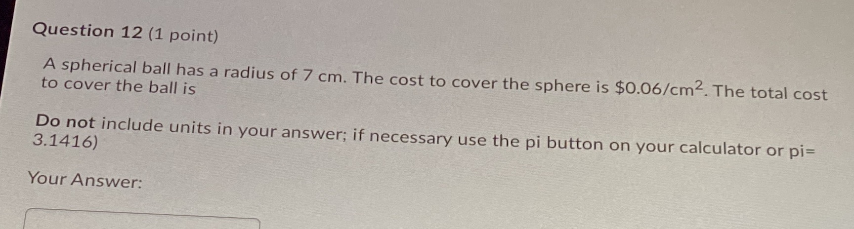 Math 10c Question 12 (1 point) A spherical ball