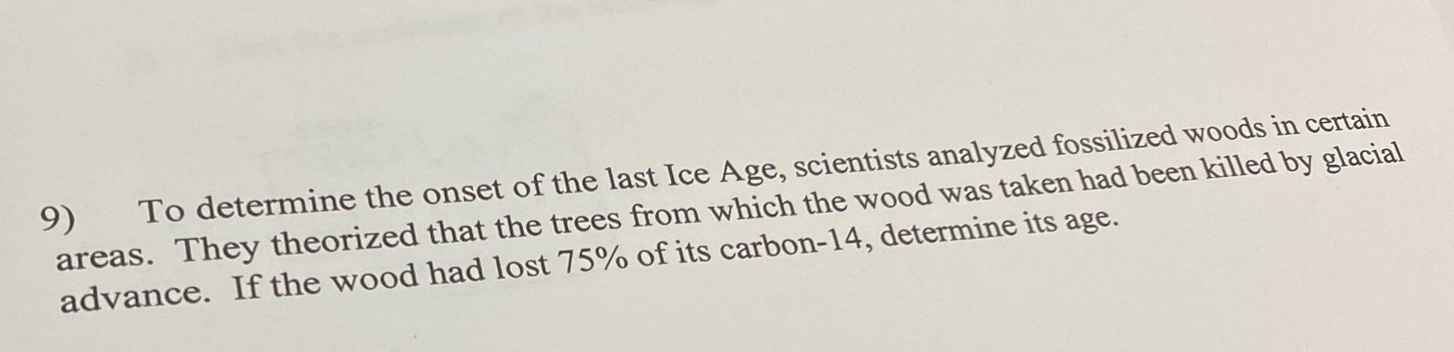To determine onset of the last ice age,