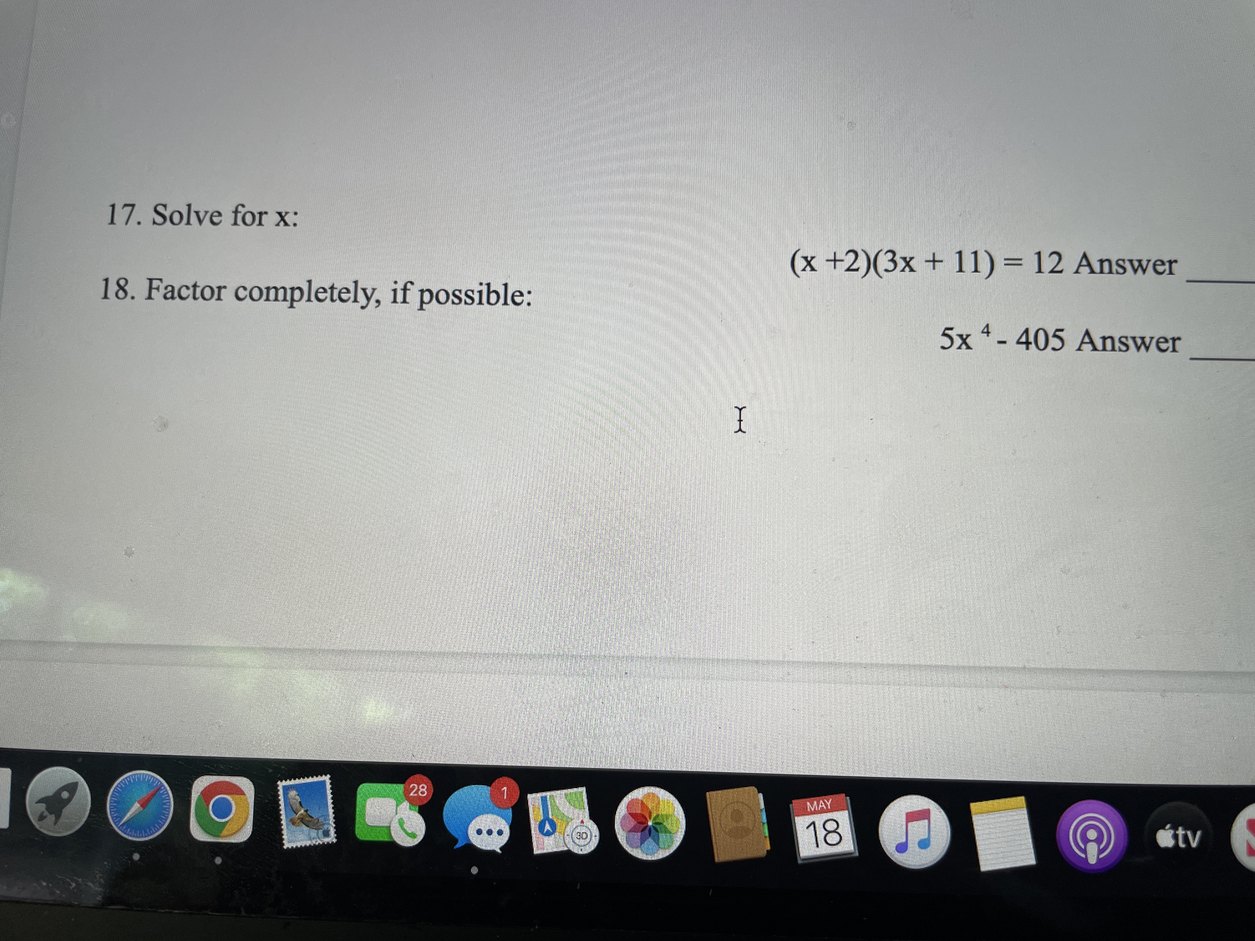 17. Solve for x: (x +2)(3x + 11) = 12 Answer 18.