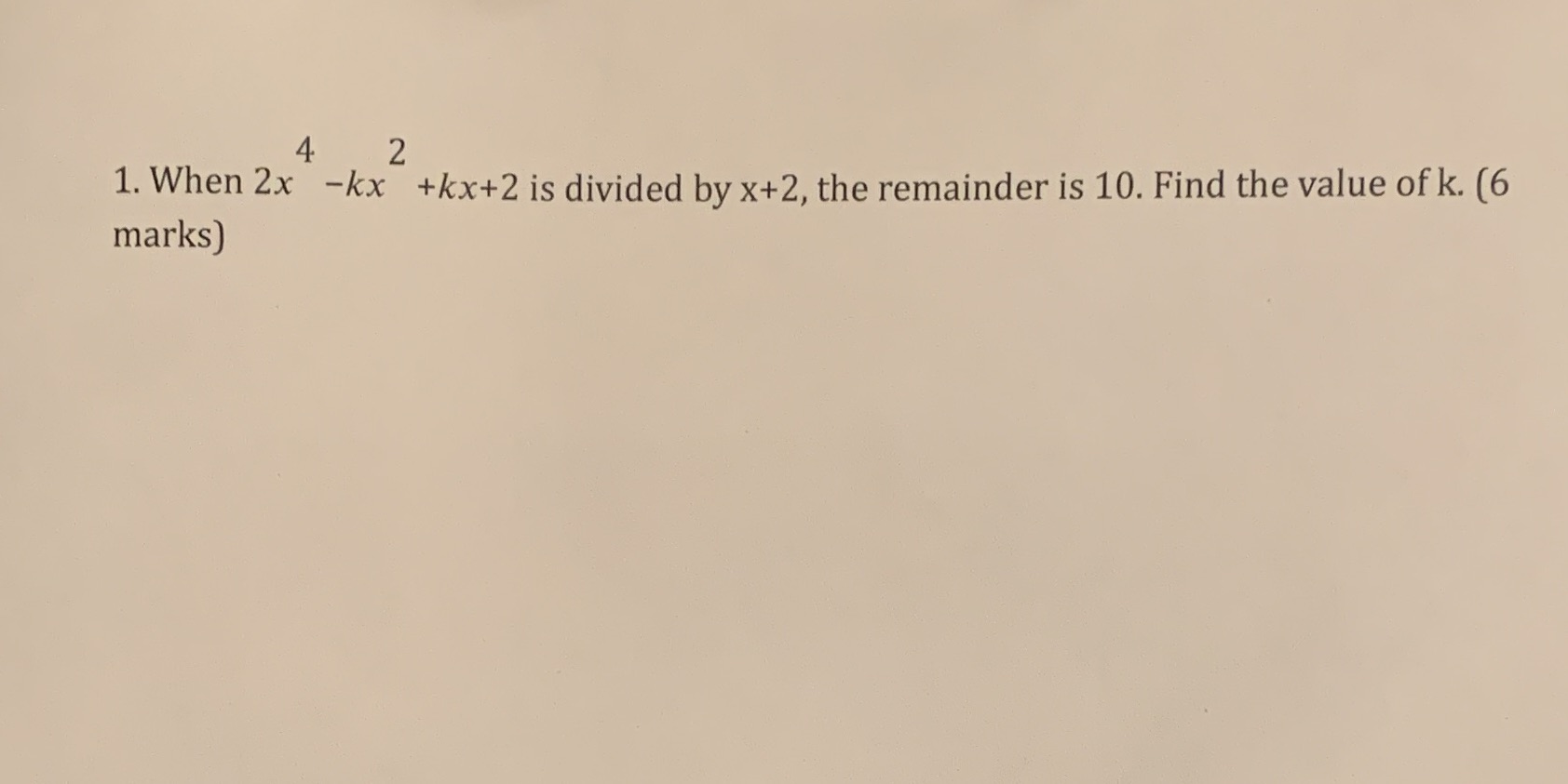 4 2 1. When 2x -kx +kx+2 is divided by x+2, the