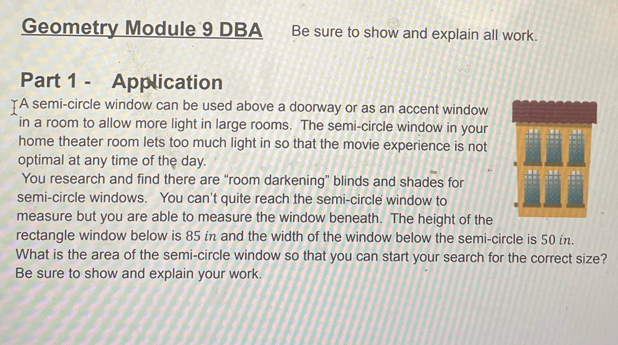 Geometry Module 9 DBA Be sure to show and explain
