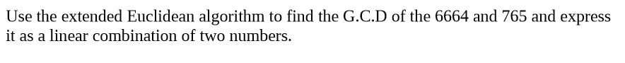 Use the extended Euclidean algorithm to find the