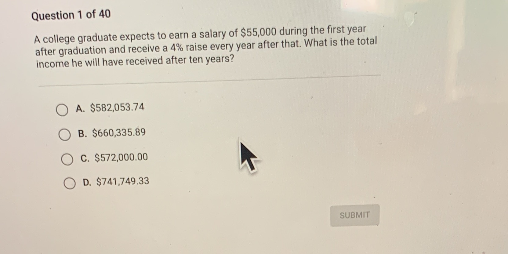 Question 1 of 40 A college graduate expects to