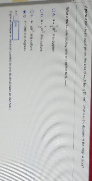 A pizza is cut into six equal pieces, the area of