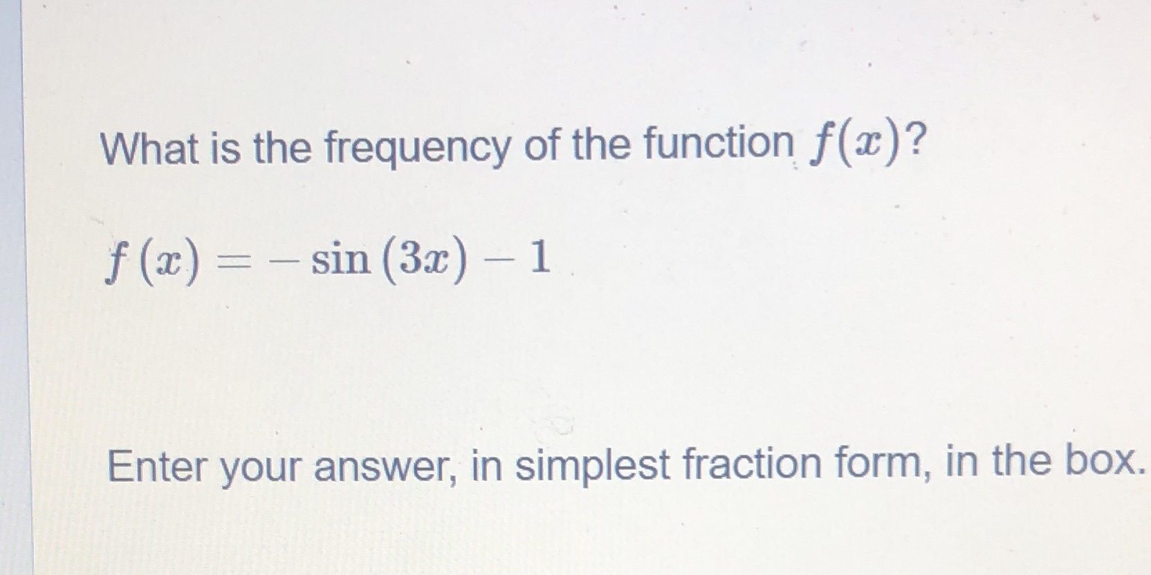 What is the frequency of the function f(ac)? f