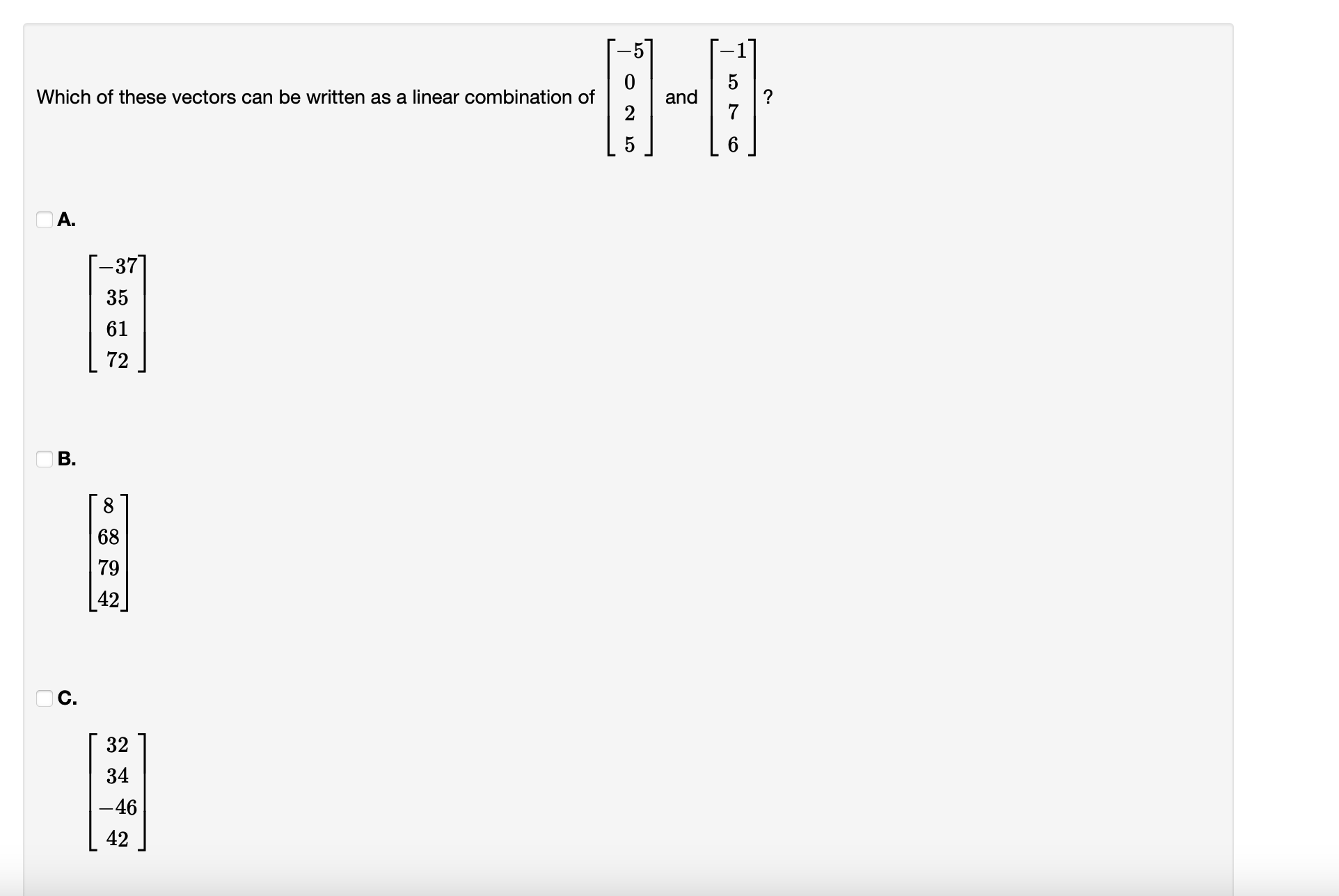 Which of these vectors can be written as a linear