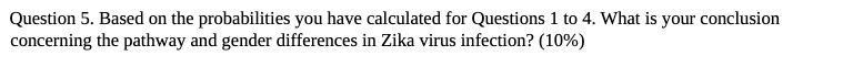 Question 5. Based on the probabilities you have