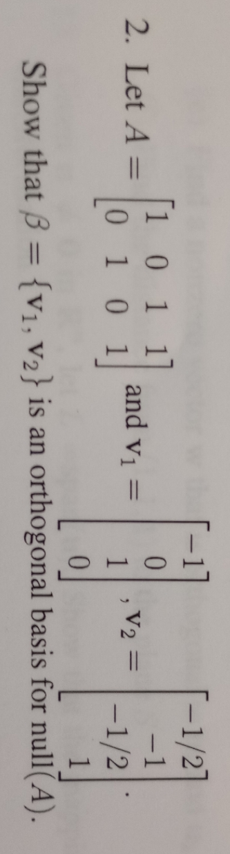 thank you -1/2 2. Let A = 0 1 0 1 1 and v1 = HOHO