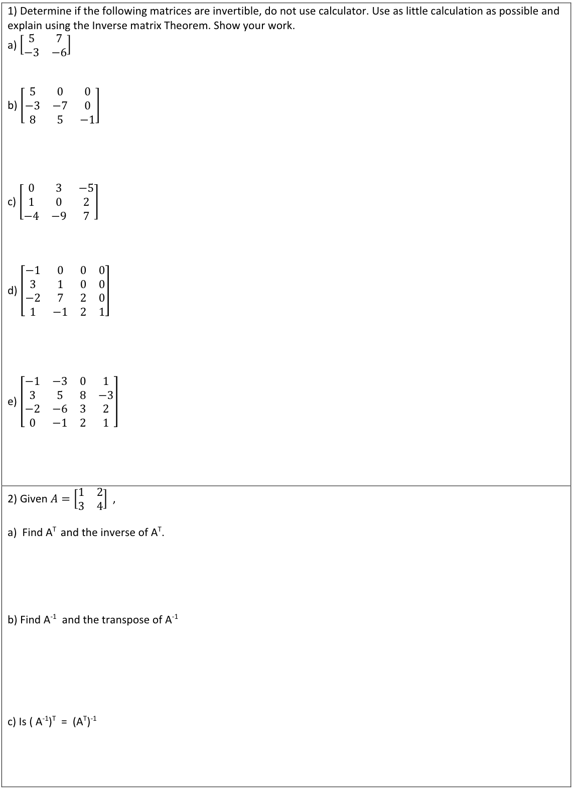 1) Determine if the following matrices are