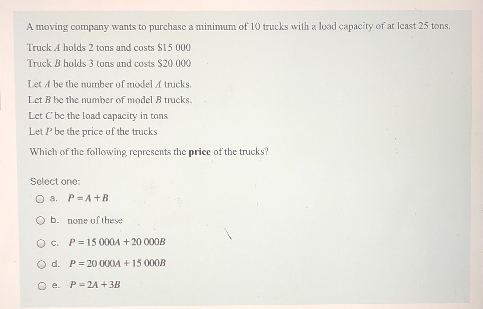 I need help with this question A moving company