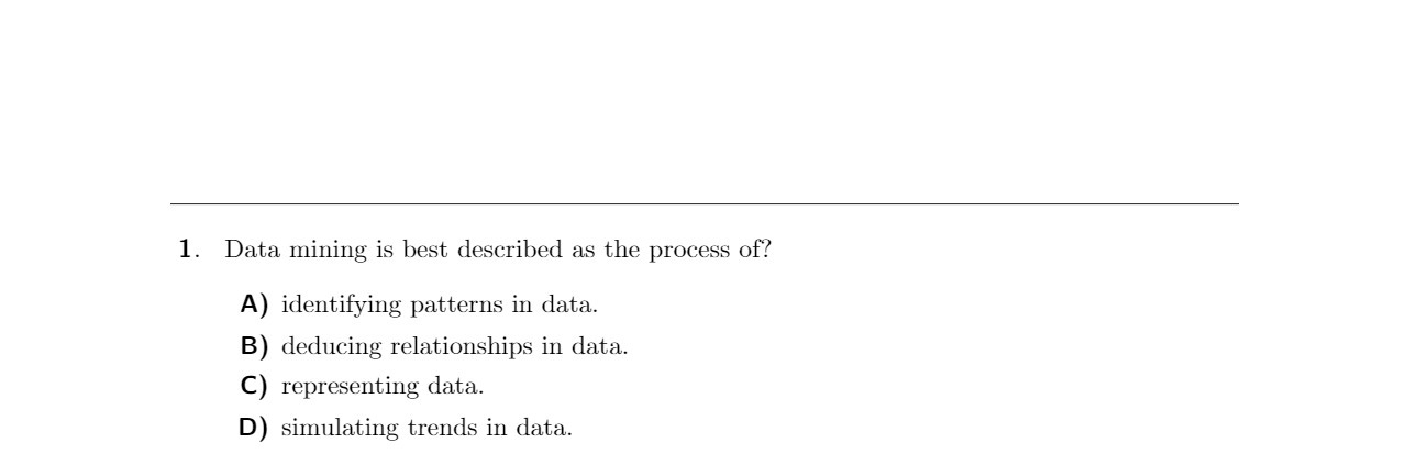 1. Data mining is best described as the process