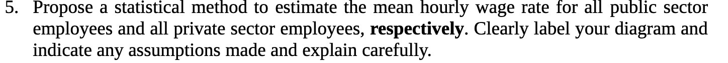 5. Propose a statistical method to estimate the
