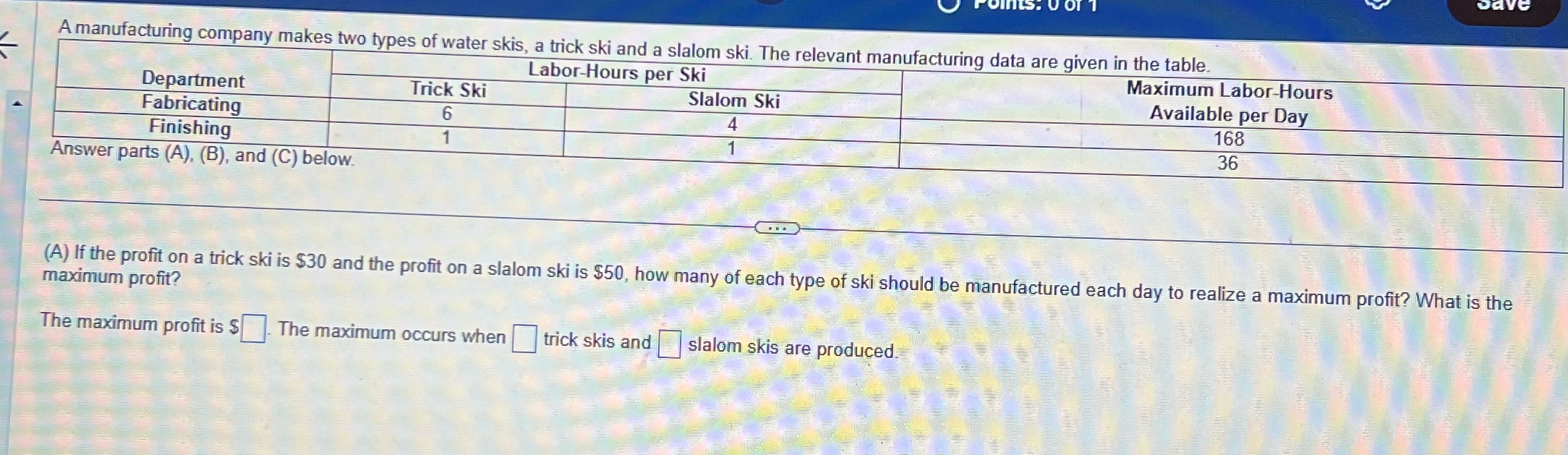 save A manufacturing company makes two types of