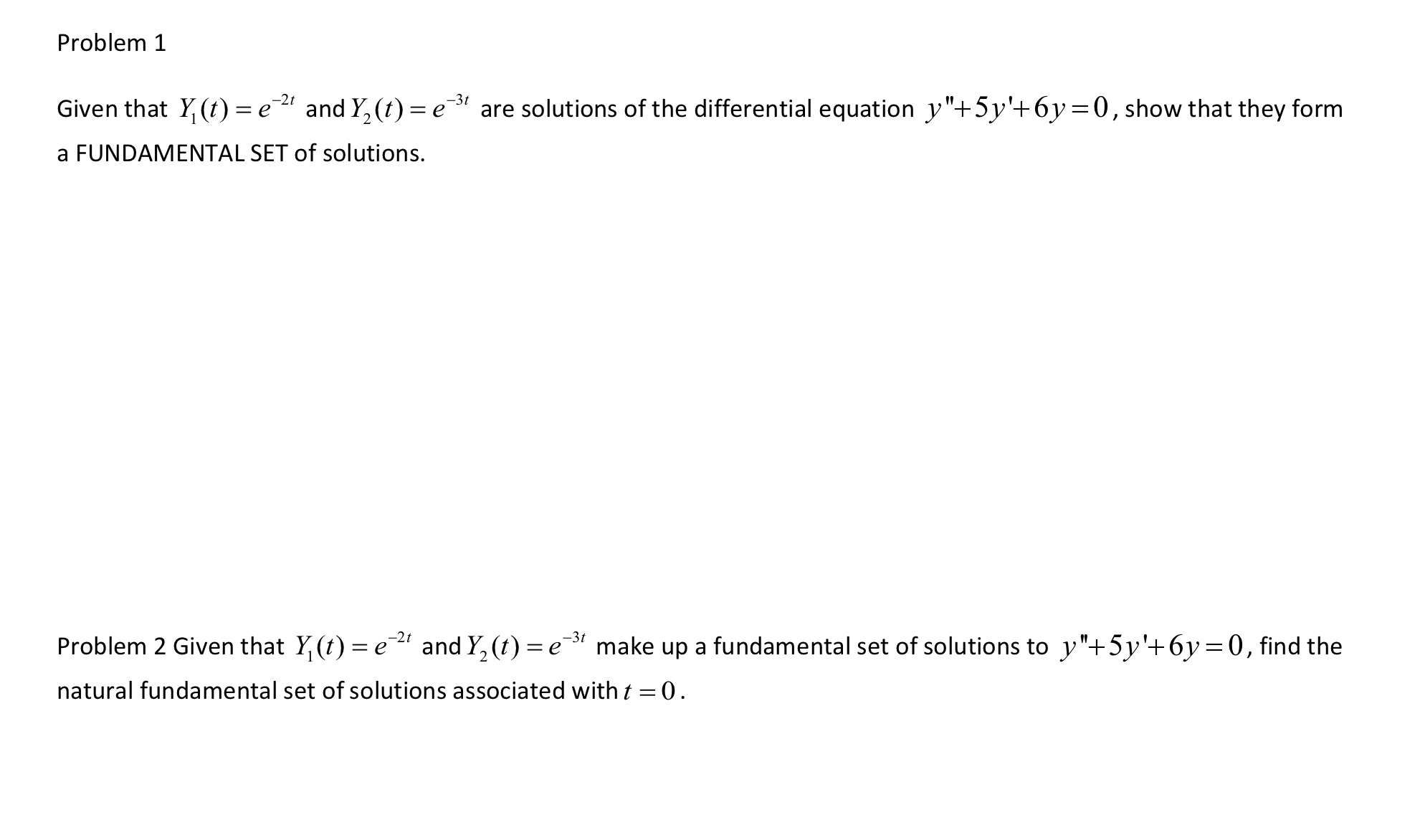 Problem 1 Given that Y, (t) = e " and Y, (t) = e-