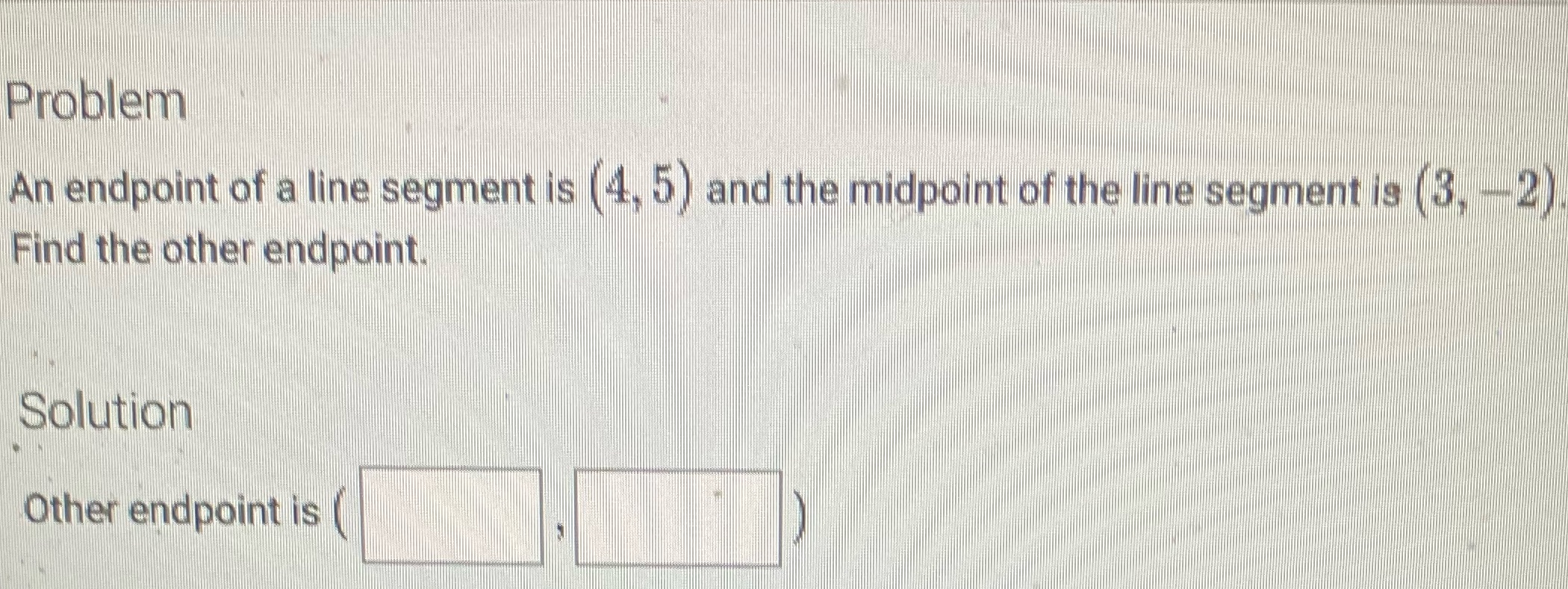 I need help with this problem Problem An endpoint