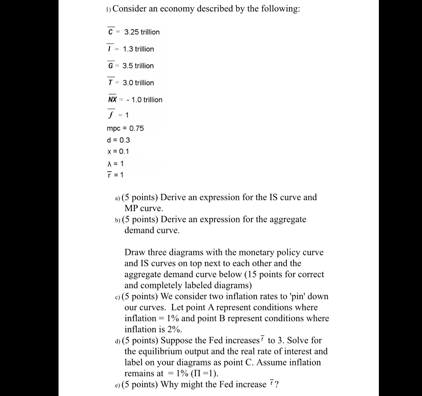 1) Consider an economy described by the