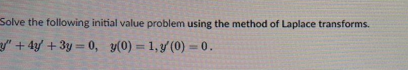 Solve the following initial value problem using