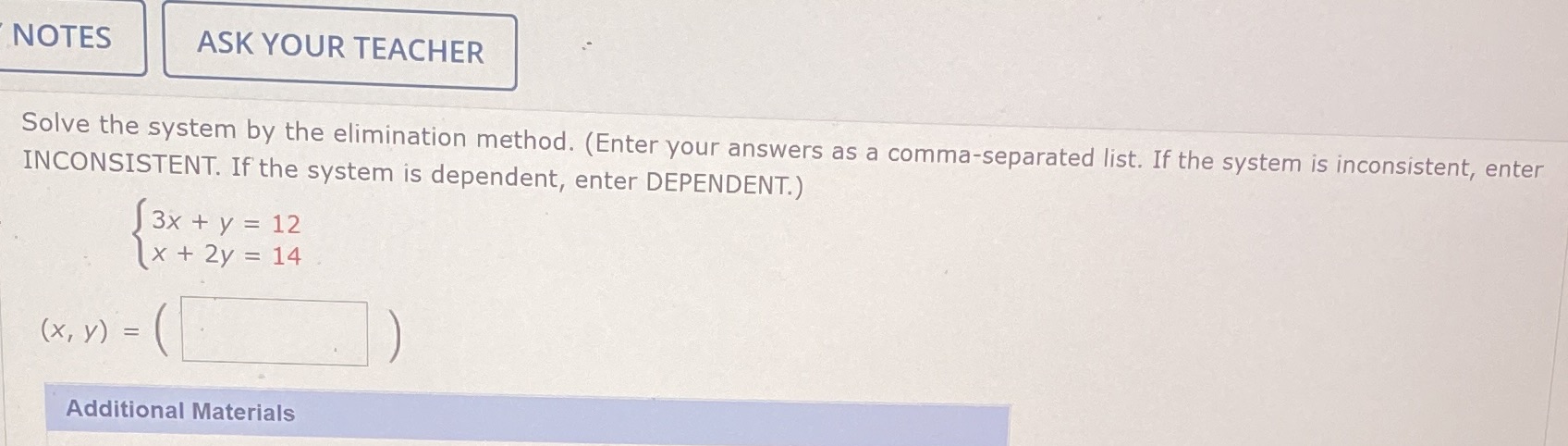 Solve the system NOTES ASK YOUR TEACHER Solve the