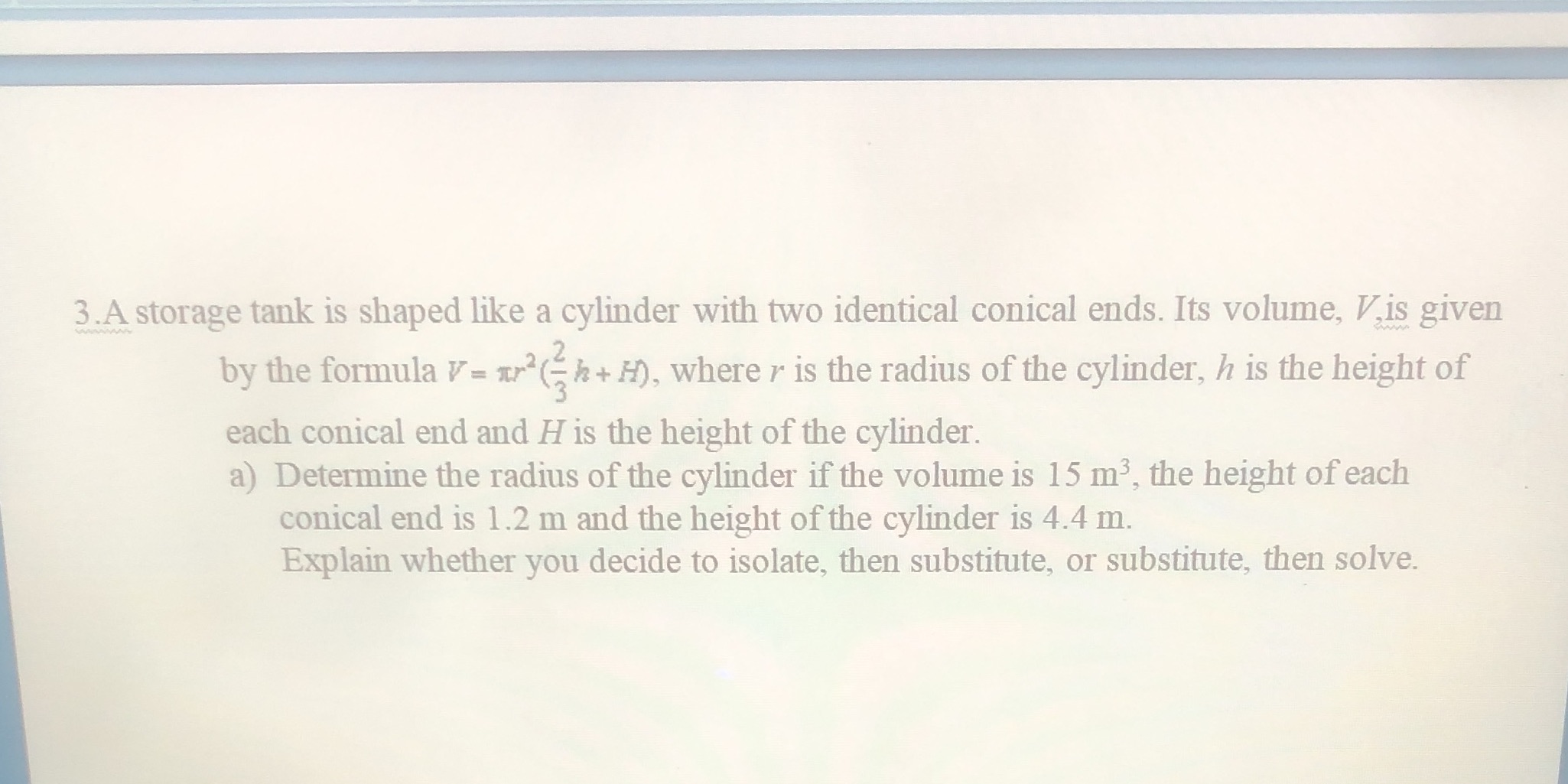3.A storage tank is shaped like a cylinder with