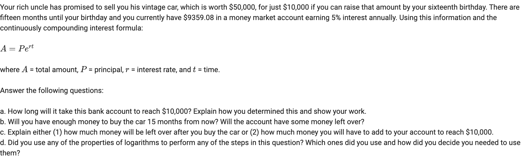 Your rich uncle has promised to sell you his