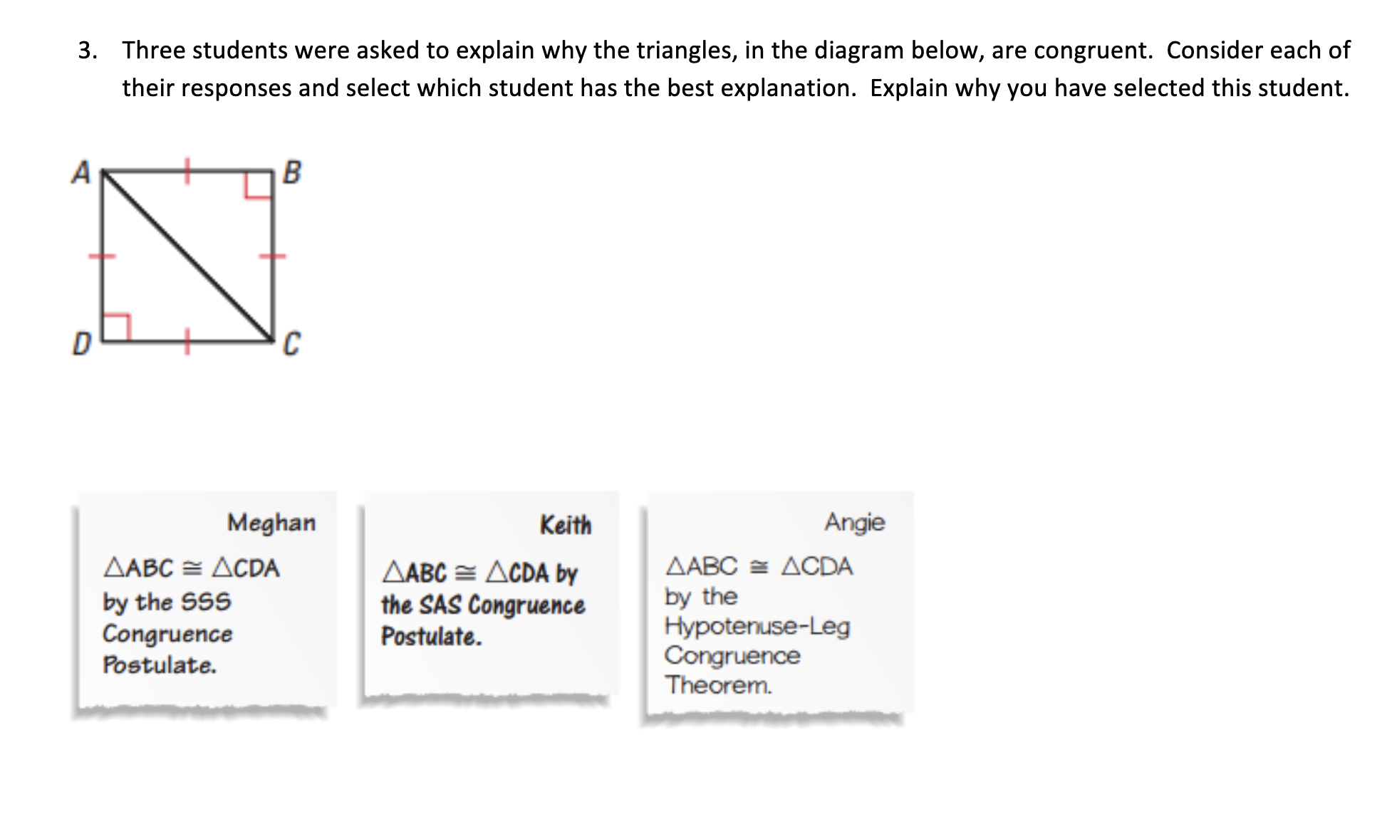 3. Three students were asked to explain why the