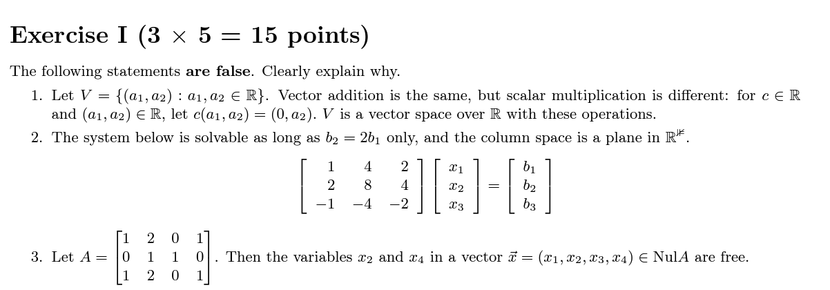 Exercise I (3 x 5 = 15 points) The following